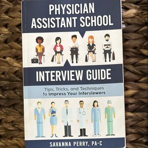 Physician Assistant Interview Guide by Savanna Perry